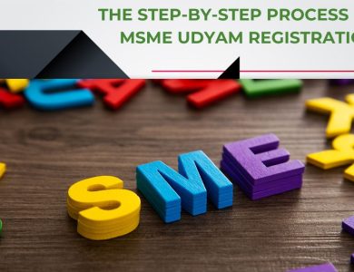 The Step-by-Step Process of MSME Udyam Registration