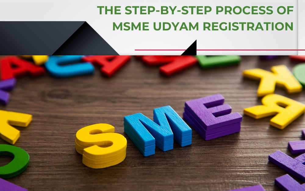 The Step-by-Step Process of MSME Udyam Registration
