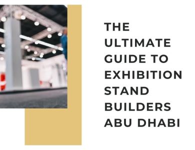 The Ultimate Guide to Exhibition Stand Builders Abu Dhabi